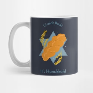 Challah Back!  It's Hanukkah! Mug